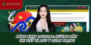 Đăng nhập Loto188