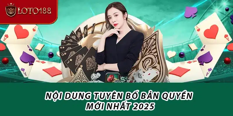Nội dung tuyên bố bản quyền mới nhất 2025