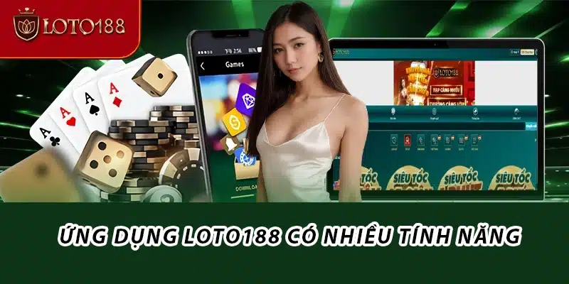 Tải app Loto188 để sử dụng nhiều tính năng